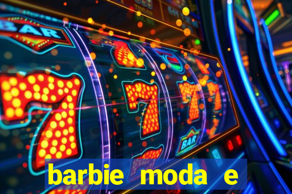 barbie moda e magia boneca